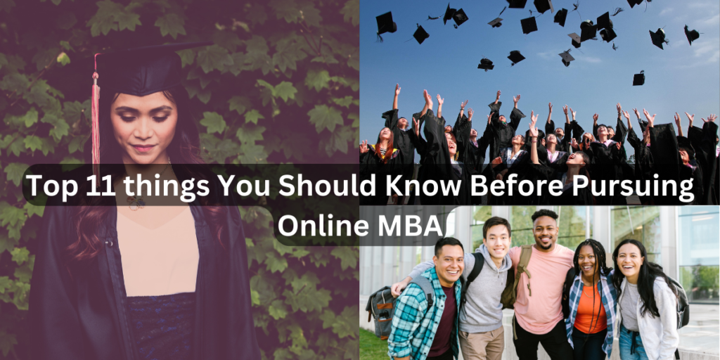 Top 11 things You Should know Before Pursuing Online MBA 